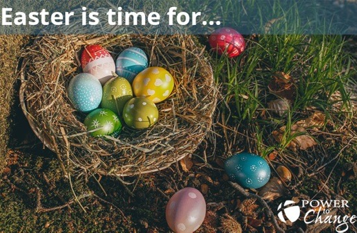 Easter is time for... Power to Change